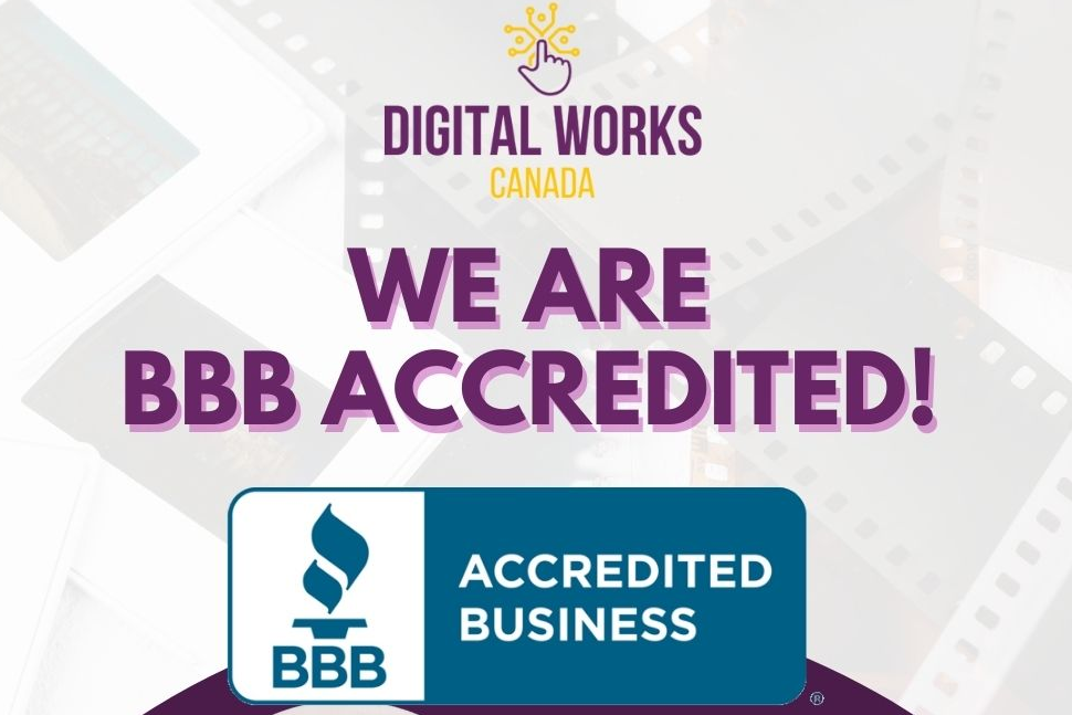 Digital Works Canada Earns BBB Accreditation